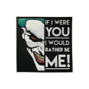 3D Rubber Patch: If I were You I Would Rather be Me!